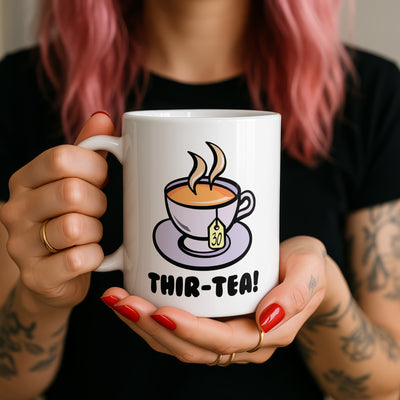 Thir-Tea (30) Birthday Mug
