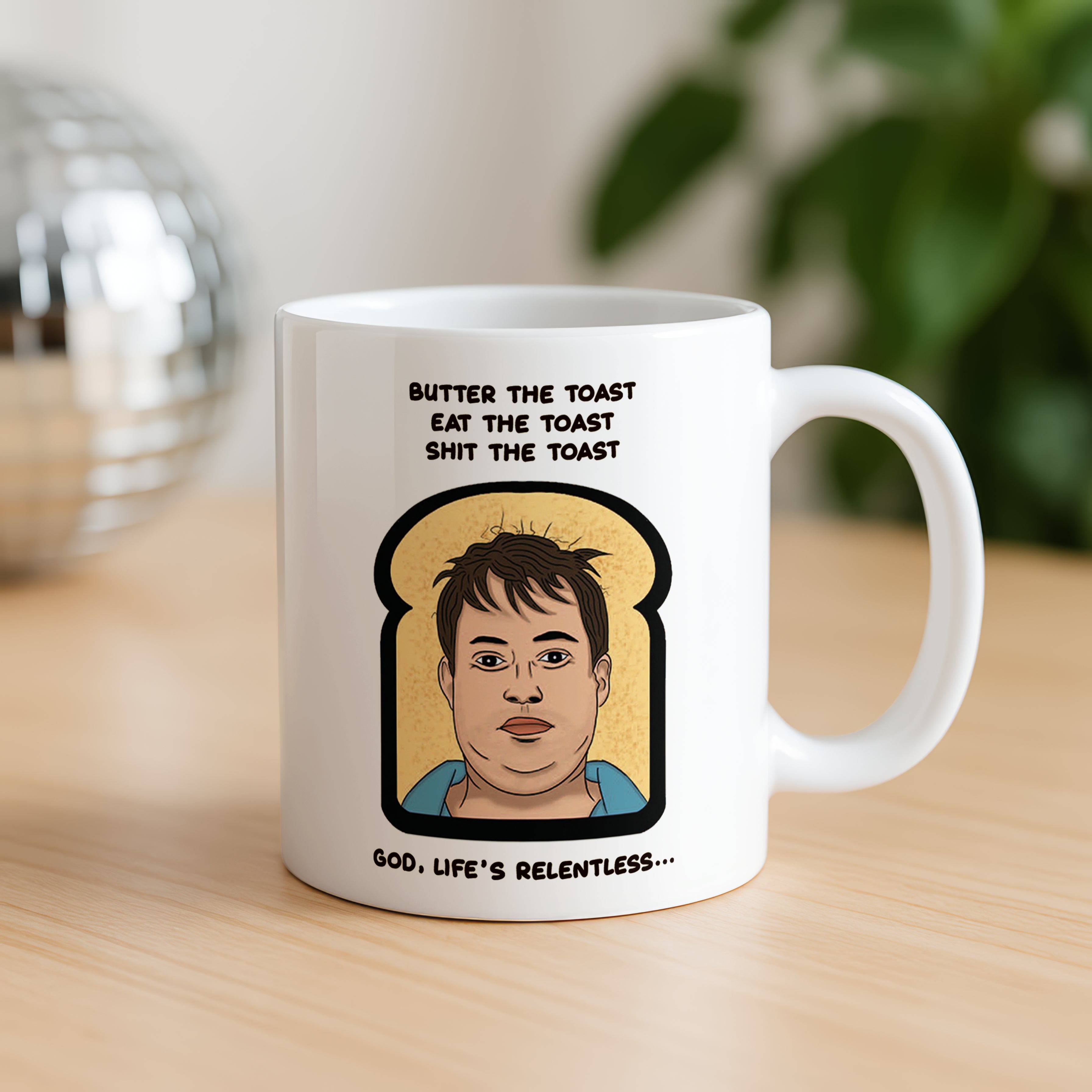 Peep Show Mark Corrigan “Butter The Toast” Quote Mug