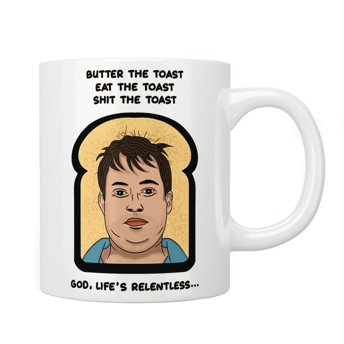 Peep Show Mark Corrigan “Butter The Toast” Quote Mug
